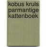 Kobus kruls parmantige kattenboek by T.S. Eliot