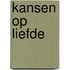 Kansen op liefde
