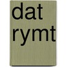 Dat rymt by Wys
