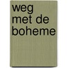 Weg met de boheme by Guepin
