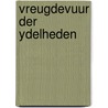 Vreugdevuur der ydelheden by Wolfe