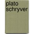 Plato schryver