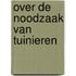 Over de noodzaak van tuinieren
