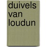 Duivels van loudun by Aldous Huxley