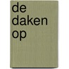 De daken op door M. Doorman