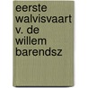 Eerste walvisvaart v. de willem barendsz door Catherien Jansen