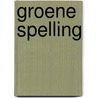 Groene spelling door Hans Bennis