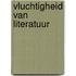 Vluchtigheid van literatuur