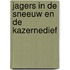 Jagers in de sneeuw en de kazernedief