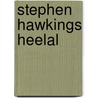 Stephen hawkings heelal door John Boslough
