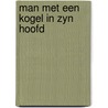 Man met een kogel in zyn hoofd door Lurya