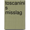 Toscanini s misslag by Harold L. Klawans