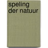 Speling der natuur by Nadine Gordimer