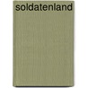 Soldatenland door Siegfried Lenz