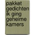 Pakket gedichten ik ging geheime kamers