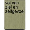 Vol van ziel en zelfgevoel door Rob Verstegen