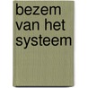 Bezem van het systeem by Irving Wallace