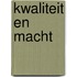 Kwaliteit en macht