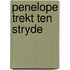 Penelope trekt ten stryde