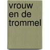 Vrouw en de trommel by Riessen