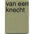 Van een knecht