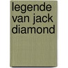 Legende van jack diamond by William Kennedy
