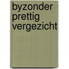 Byzonder prettig vergezicht by Paul Haenen
