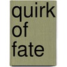 Quirk of fate by Meer