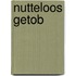 Nutteloos getob