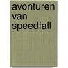 Avonturen van speedfall by John Fuller