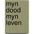 Myn dood myn leven