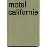 Motel californie by Sam Shepard