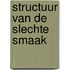 Structuur van de slechte smaak