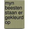 Myn beesten staan er gekleurd op door Kees Stip