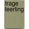 Trage leerling by Thomas Pynchon