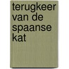 Terugkeer van de spaanse kat door Dorrestyn