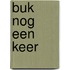 Buk nog een keer