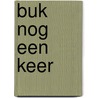 Buk nog een keer door Margreet Dolman