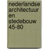 Nederlandse architectuur en stedebouw 45-80