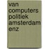 Van computers politiek amsterdam enz