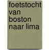 Foetstocht van boston naar lima door Bart Aardema