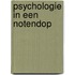 Psychologie in een notendop