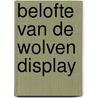 Belofte van de Wolven Display by D. Hearst