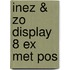 Inez & Zo display 8 ex met pos