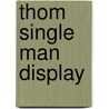 Thom Single Man display door Thom Arisman