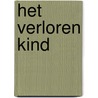 Het verloren kind door K. Clark