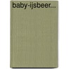 Baby-ijsbeer... by H. Head