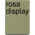Rosa display