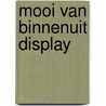 Mooi van binnenuit display by V. Moran