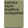 Barbara Taylor Bradford actiepakket by B. Taylor Bradford